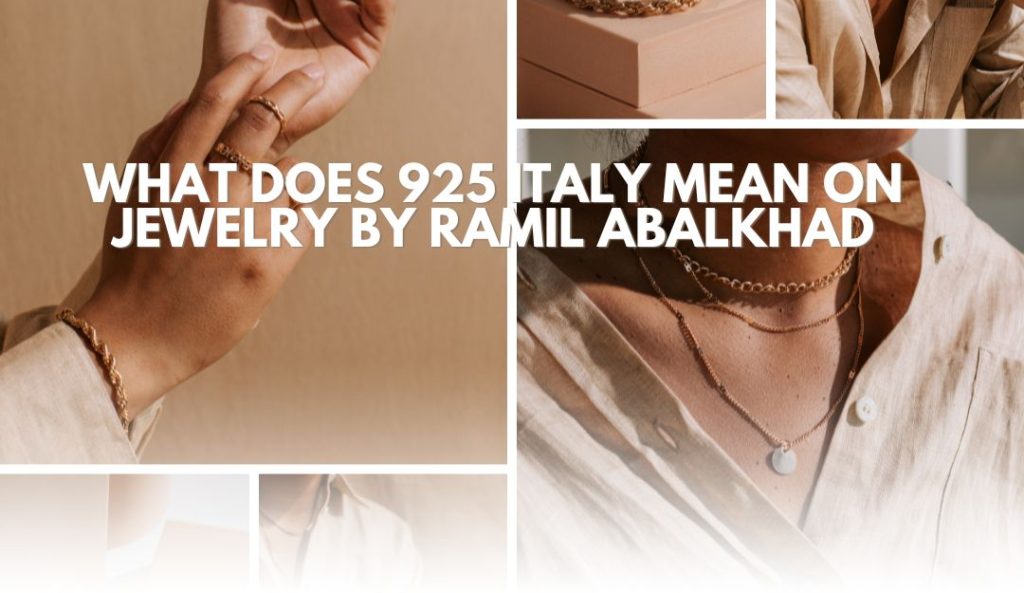 What Does 925 Italy Mean on Jewelry